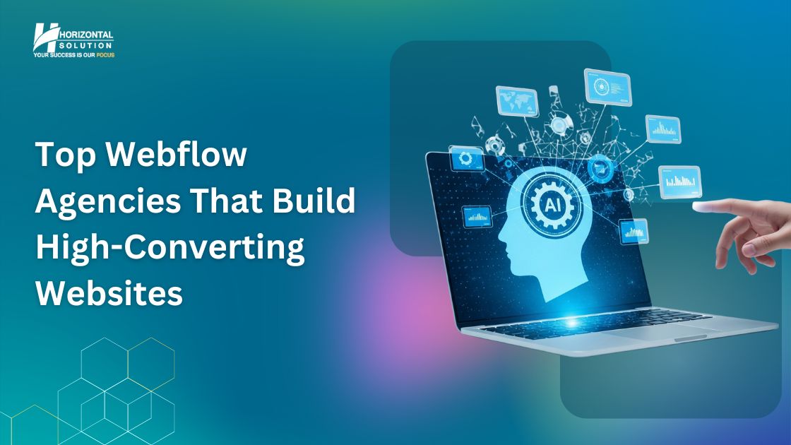 Top Webflow Agencies That Build High-Converting Websites